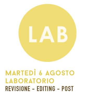 Martedì 6 Agosto: Laboratorio – 21.30