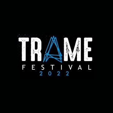 TRAME Festival 22 | Il Programma
